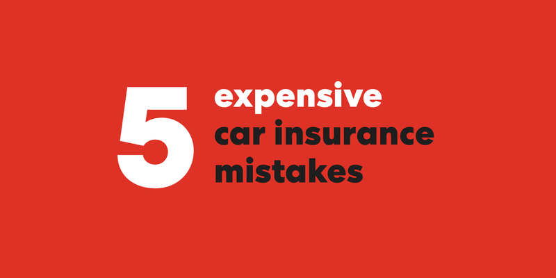 5 expensive car insurance mistakes